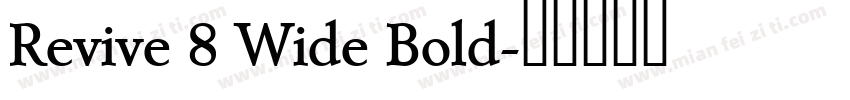 Revive 8 Wide Bold字体转换